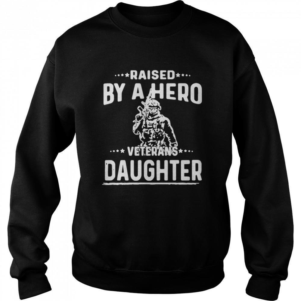 American Flag Fantastic Raised By A Hero Veterans Daughter Sweatshirt